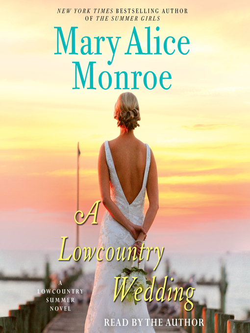 Title details for A Lowcountry Wedding by Mary Alice Monroe - Wait list